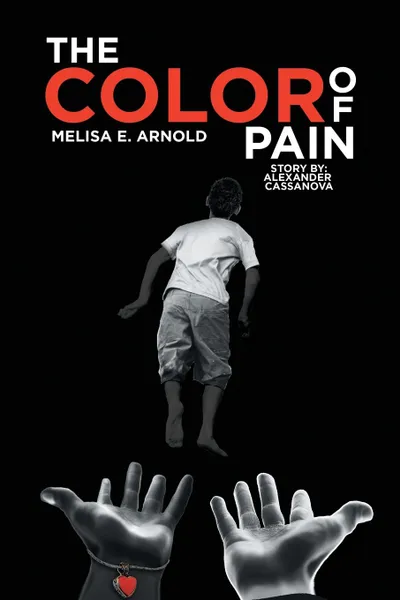 Обложка книги THE COLOR OF PAIN, Melisa E. Arnold