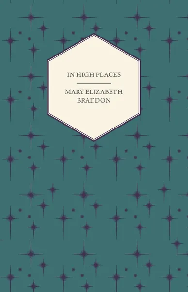 Обложка книги In High Places, Mary Elizabeth Braddon