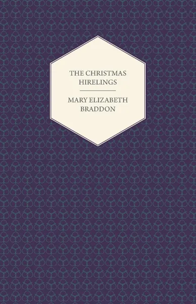 Обложка книги The Christmas Hirelings, Mary Elizabeth Braddon