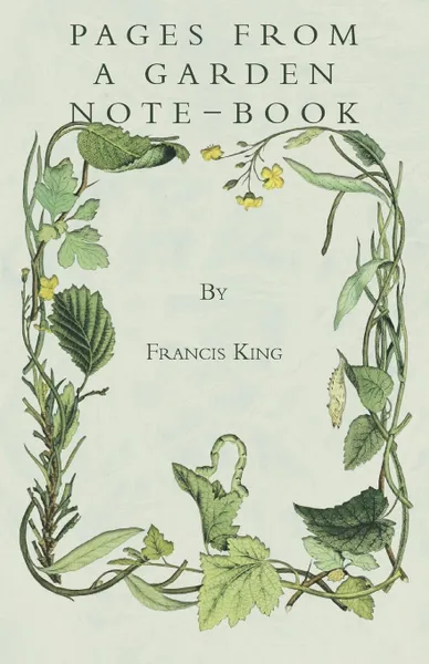 Обложка книги Pages From A Garden Note-Book, Francis King