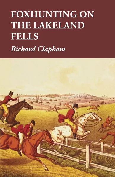 Обложка книги Foxhunting on the Lakeland Fells, Richard Clapham