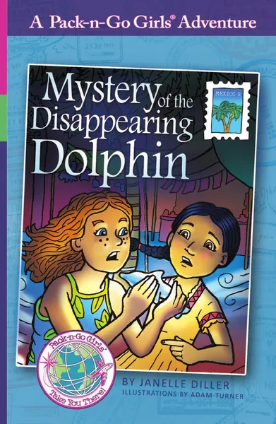 Обложка книги Mystery of the Disappearing Dolphin. Mexico 2, Janelle Diller