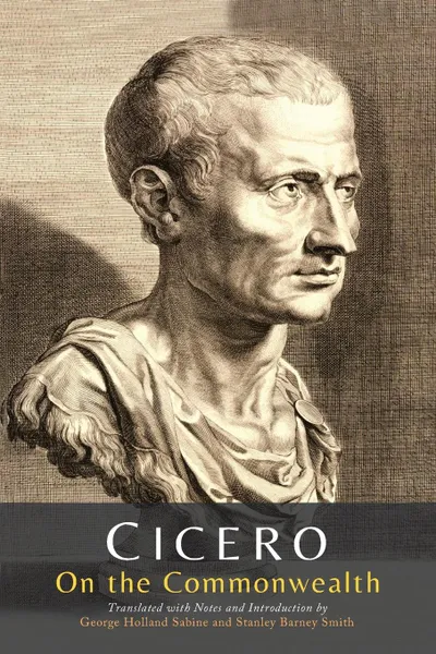 Обложка книги On the Commonwealth, Marcus Tullius Cicero, George Holland Sabine