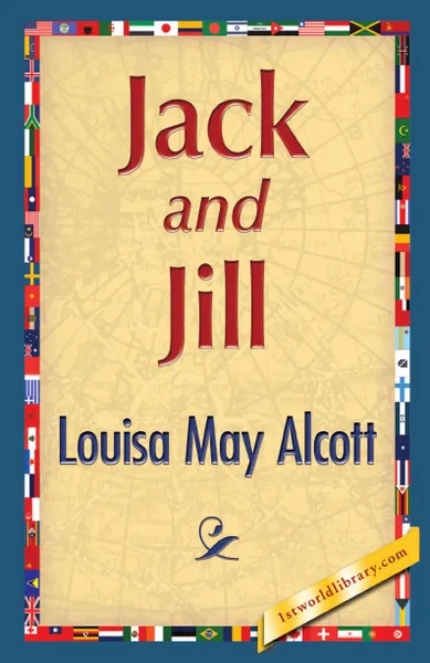 Обложка книги Jack and Jill, Louisa May Alcott