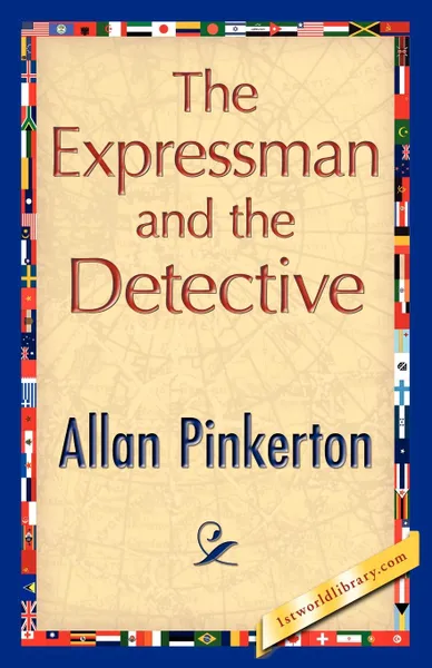 Обложка книги The Expressman and the Detective, Allan Pinkerton