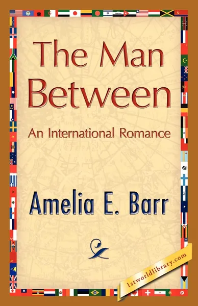 Обложка книги The Man Between, Amelia E. Barr