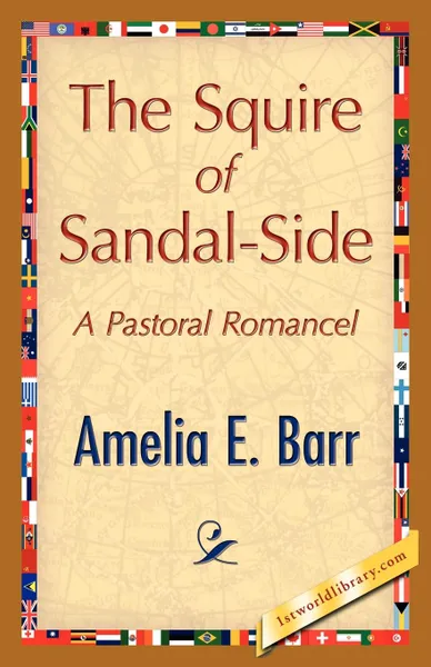 Обложка книги The Squire of Sandal-Side, Amelia E. Barr