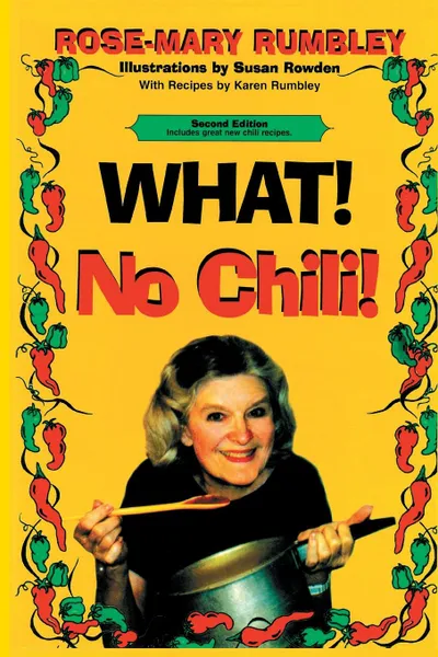 Обложка книги What. No Chili., Ph.D. Rose-Mary Rumbley