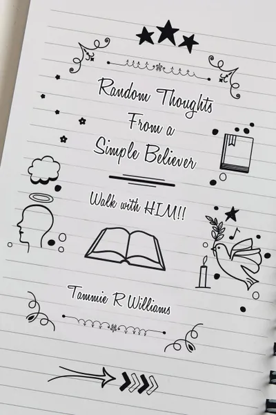 Обложка книги Random Thoughts From a Simple Believer. Walk with HIM.., Tammie R Williams