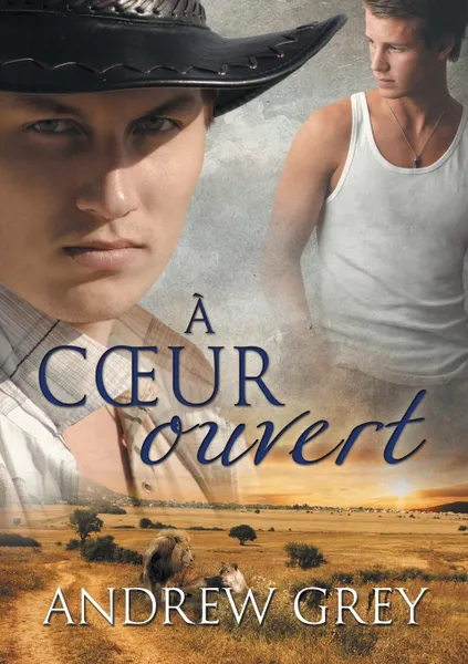 Обложка книги A coeur ouvert, Andrew Grey, Éric Jansen, Julie Bénazet