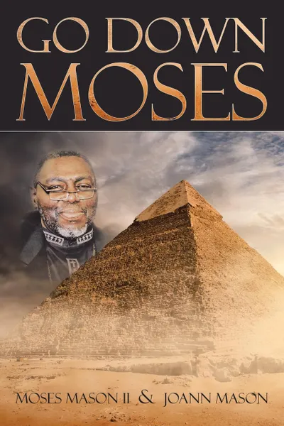 Обложка книги Go Down Moses, Moses Mason II, JoAnn Mason
