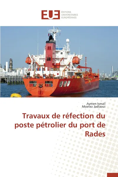 Обложка книги Travaux de refection du poste petrolier du port de rades, Collectif