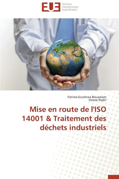 Обложка книги Mise en route de l.iso 14001   traitement des dechets industriels, Collectif