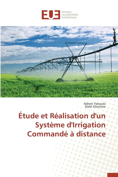 Обложка книги Etude et realisation d.un systeme d.irrigation commande a distance, Collectif