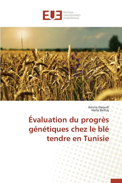 Обложка книги Evaluation du progres genetiques chez le ble tendre en tunisie, Collectif