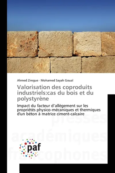 Обложка книги Valorisation des coproduits industriels. cas du bois et du polystyrene, Collectif