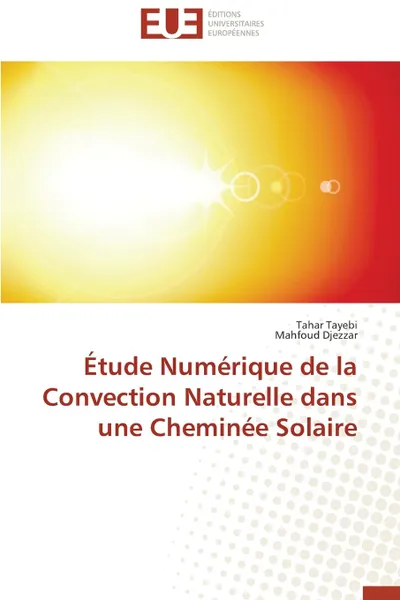 Обложка книги Etude numerique de la convection naturelle dans une cheminee solaire, Collectif