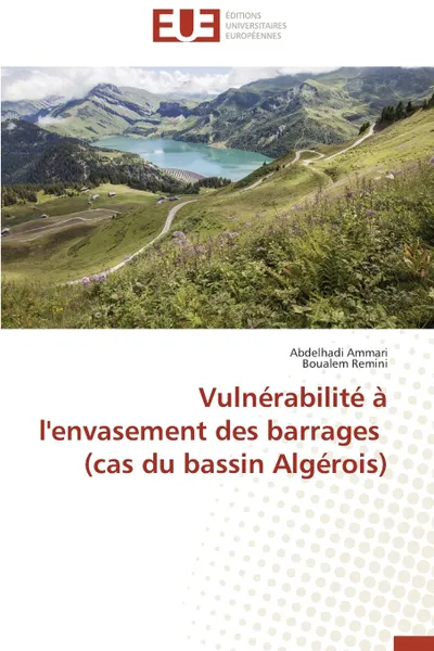 Обложка книги Vulnerabilite a l.envasement des barrages (cas du bassin algerois), Collectif