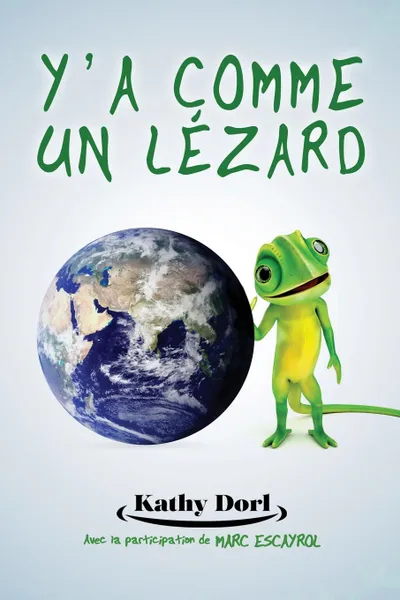 Обложка книги Y.a comme un lezard, Kathy DORL