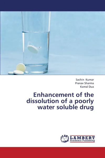 Обложка книги Enhancement of the Dissolution of a Poorly Water Soluble Drug, Kumar Sachin, Sharma Pranav, Dua Kamal