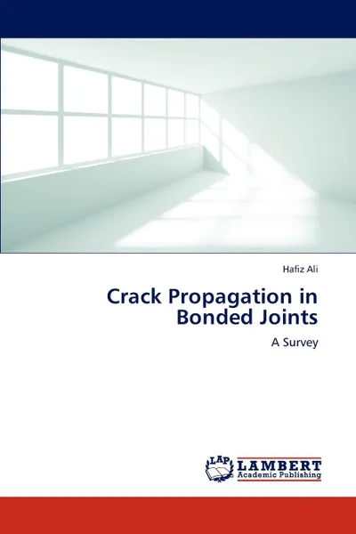 Обложка книги Crack Propagation in Bonded Joints, Hafiz Ali