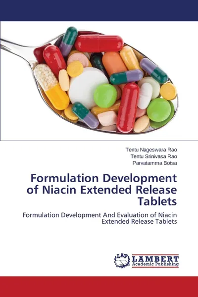 Обложка книги Formulation Development of Niacin Extended Release Tablets, Nageswara Rao Tentu, Srinivasa Rao Tentu, Botsa Parvatamma