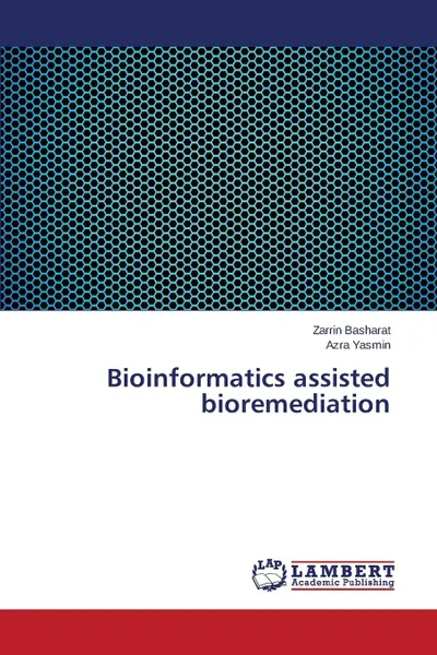 Обложка книги Bioinformatics assisted bioremediation, Basharat Zarrin, Yasmin Azra