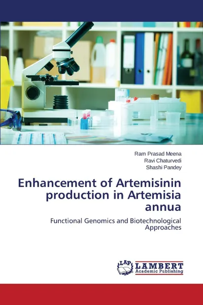 Обложка книги Enhancement of Artemisinin production in Artemisia annua, Meena Ram Prasad, Chaturvedi Ravi, Pandey Shashi