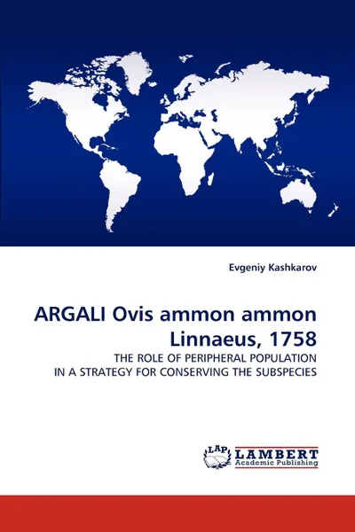 Обложка книги Argali Ovis Ammon Ammon Linnaeus, 1758, Evgeniy Kashkarov