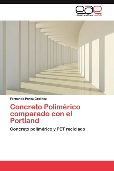 Обложка книги Concreto Polimerico comparado con el Portland, Pérez Godínez Fernando