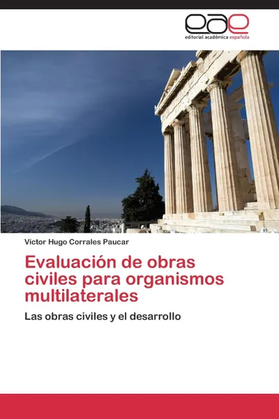 Обложка книги Evaluacion de obras civiles para organismos multilaterales, Corrales Paucar Víctor Hugo