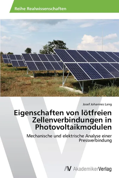 Обложка книги Eigenschaften von lotfreien Zellenverbindungen in Photovoltaikmodulen, Lang Josef Johannes