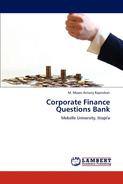 Обложка книги Corporate Finance Questions Bank, M. Moses Antony Rajendran