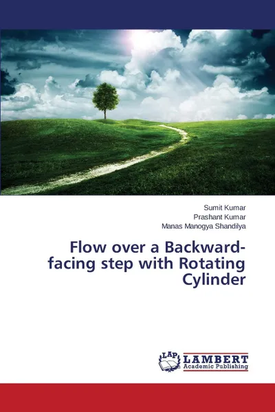 Обложка книги Flow over a Backward-facing step with Rotating Cylinder, Kumar Sumit, Kumar Prashant, Shandilya Manas Manogya