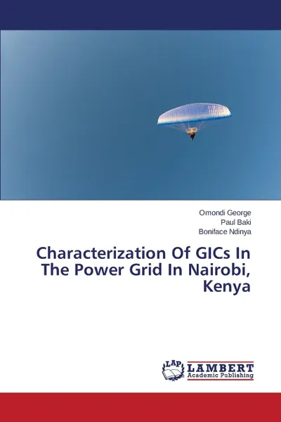 Обложка книги Characterization of Gics in the Power Grid in Nairobi, Kenya, George Omondi, Baki Paul, Ndinya Boniface