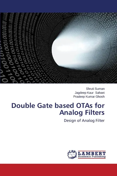 Обложка книги Double Gate Based Otas for Analog Filters, Suman Shruti, Sahani Jagdeep Kaur, Ghosh Pradeep Kumar