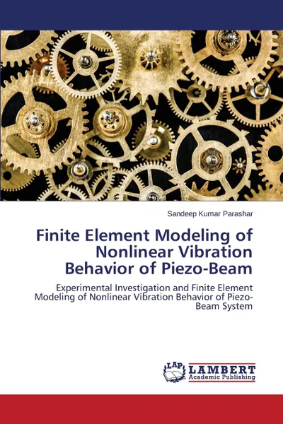 Обложка книги Finite Element Modeling of Nonlinear Vibration Behavior of Piezo-Beam, Parashar Sandeep Kumar