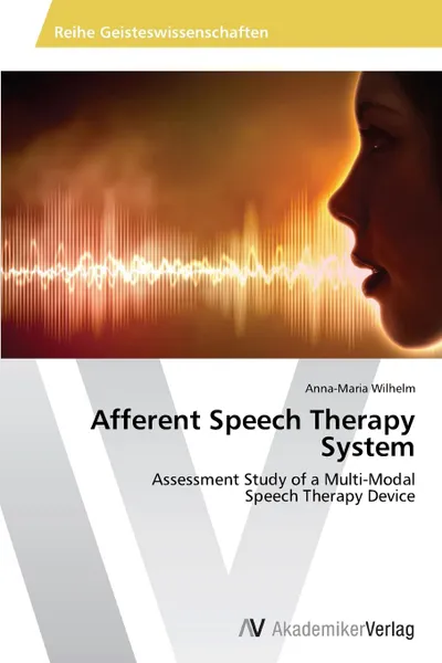 Обложка книги Afferent Speech Therapy System, Wilhelm Anna-Maria