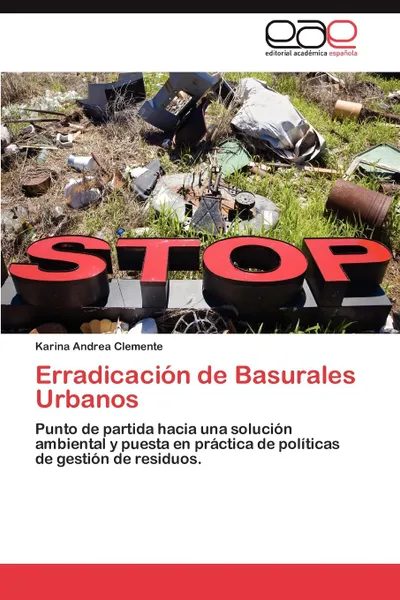 Обложка книги Erradicacion de Basurales Urbanos, Karina Andrea Clemente