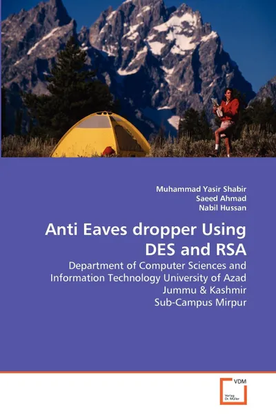 Обложка книги Anti Eaves dropper Using DES and RSA, Muhammad Yasir Shabir, Saeed Ahmad, Nabil Hussan