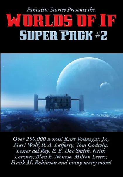 Обложка книги Fantastic Stories Presents the Worlds of If Super Pack .2, Vonnegut Jr. Kurt, Laumer Keith, M.  Robinson Frank