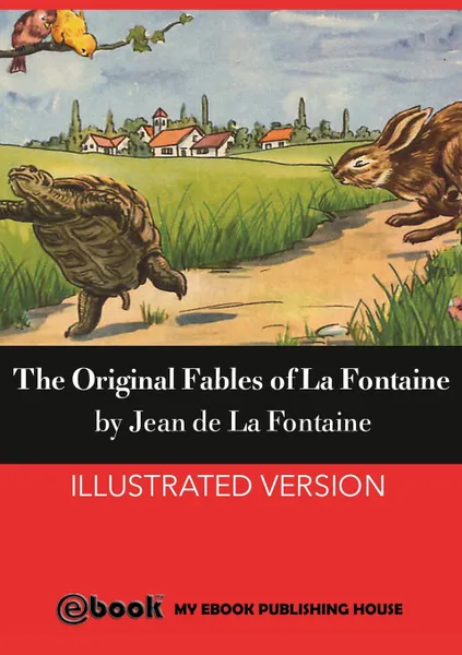 Обложка книги The Original Fables of La Fontaine, Jean de La Fontaine
