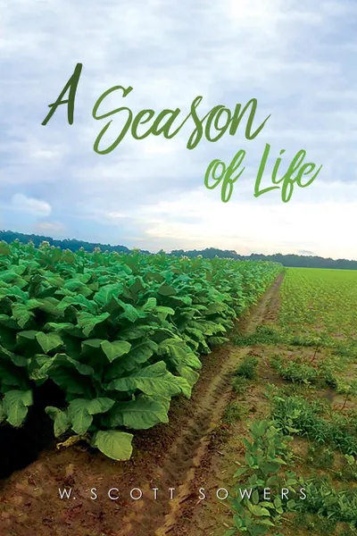 Обложка книги A Season of Life, W. Scott Sowers