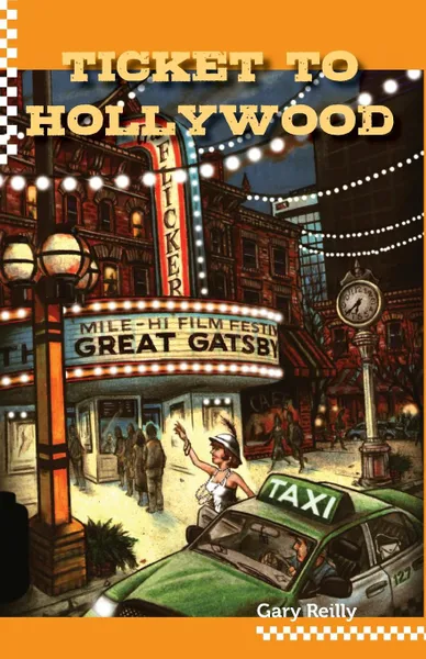 Обложка книги Ticket To Hollywood, Gary Reilly