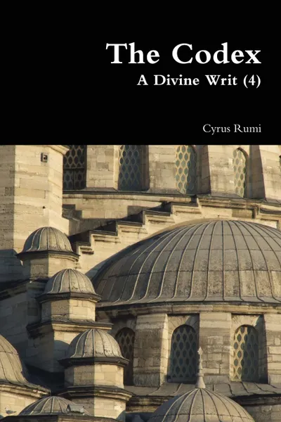 Обложка книги The Codex A Divine Writ (4), Cyrus Rumi