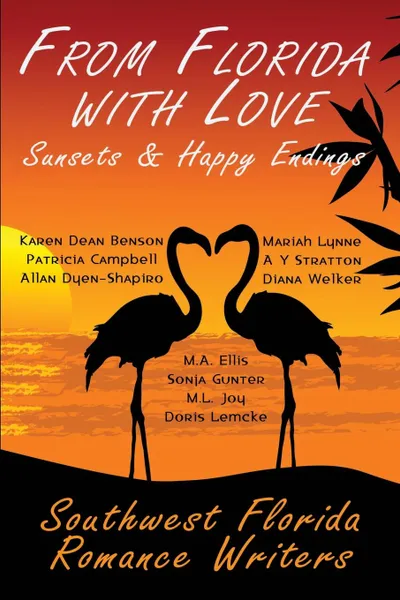 Обложка книги From Florida with Love. Sunsets . Happy Endings, Sonja Gunter, Karen Benson, Patricia Campbell