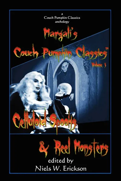 Обложка книги Celluloid Spooks . Reel Monsters, N. W. Erickson