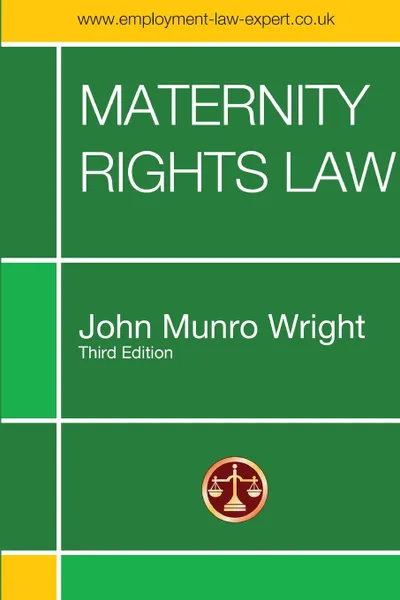 Обложка книги Maternity Rights Law Third Edition, John M. Wright