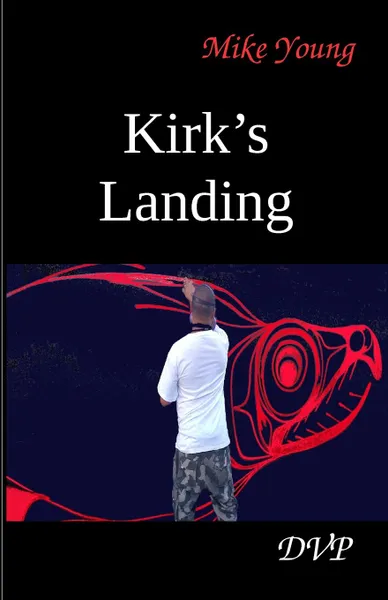 Обложка книги Kirk.s Landing. A Novel, Mike Young