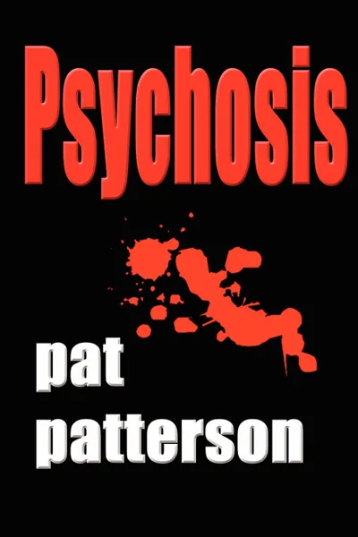 Обложка книги Psychosis, Pat Patterson